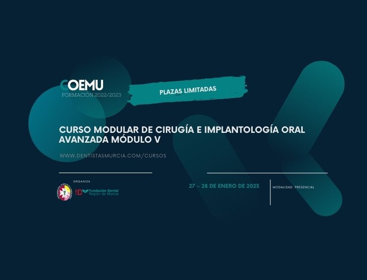 IV Edición Curso modular de Cirugía e Implantología Oral Avanzada - Módulo V